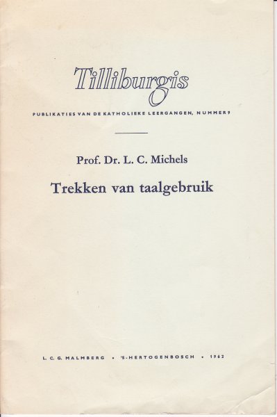 Michels, Prof. Dr. L.C. - Trekken van Taalgebruik