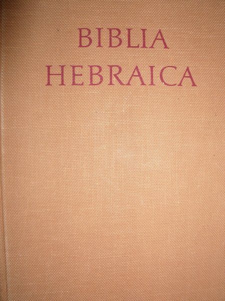 Kittel, Rudolf - Biblia Hebraica