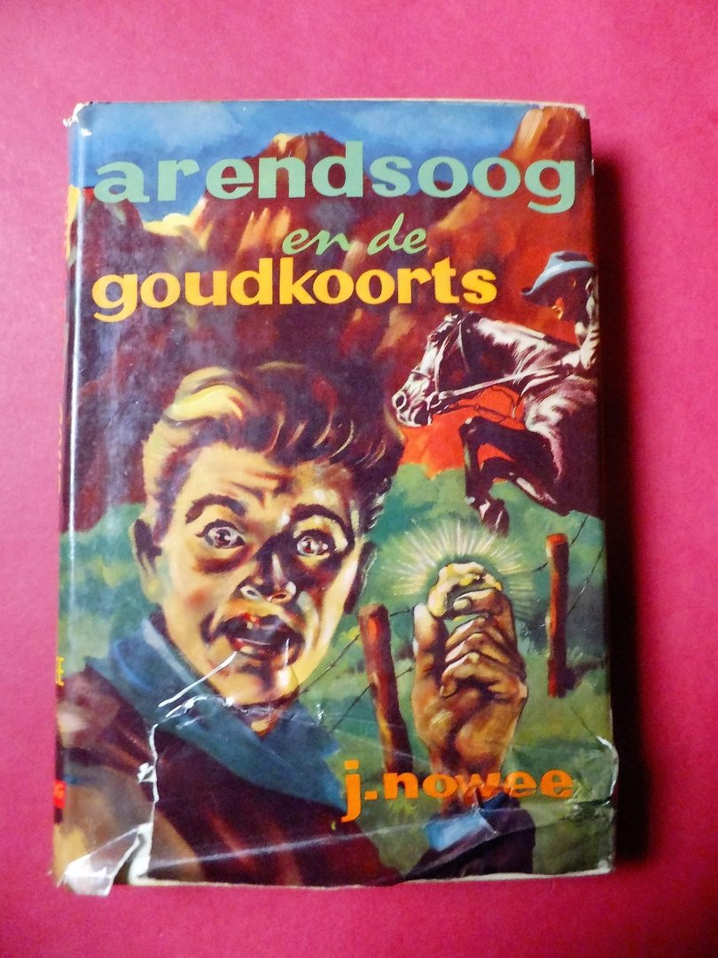 Nowee , J - 20.Arendsoog en de goudkoorts- Serie; Arendsoog