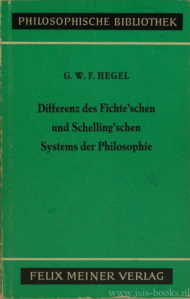 HEGEL, G.W.F. - Differenz des Fichte'schen und Schelling'schen Systems der Philosophie.