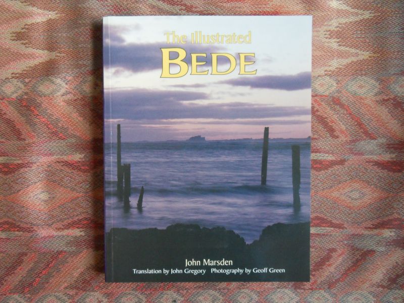 Marsden, John. [translation by John Gregory and photography by Geoff Green]. - The Illustrated Bede.