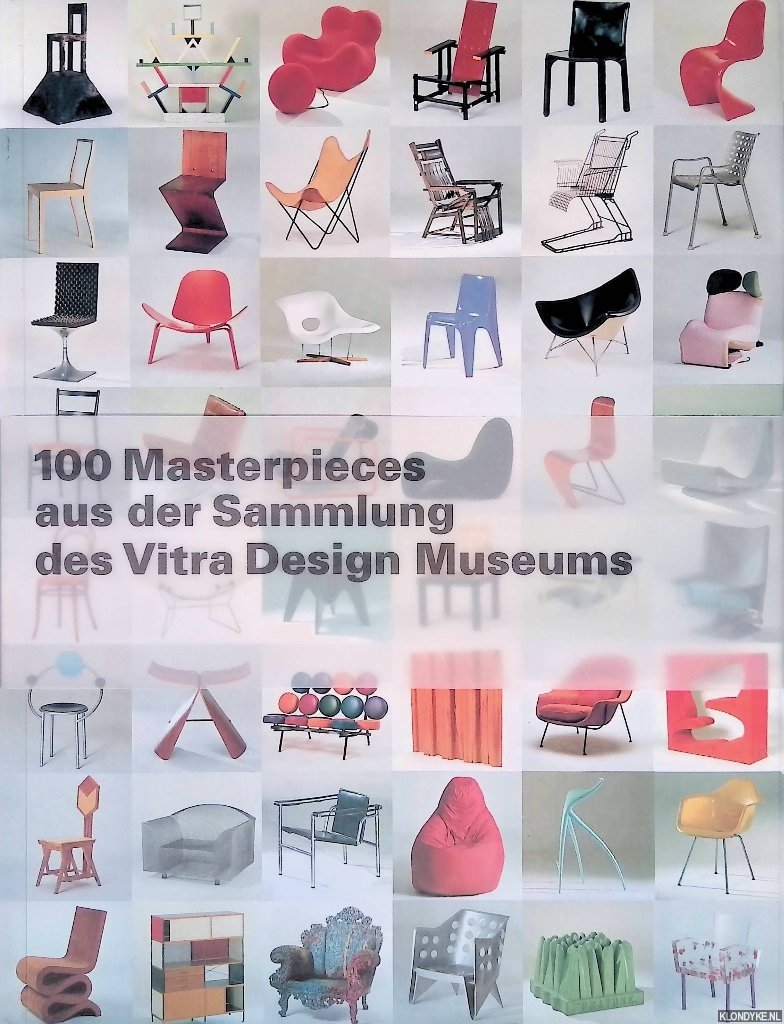 Vegesack, Alexander von (vorwort) - 100 Masterpieces aus der Sammlung des Vitra Design Museums