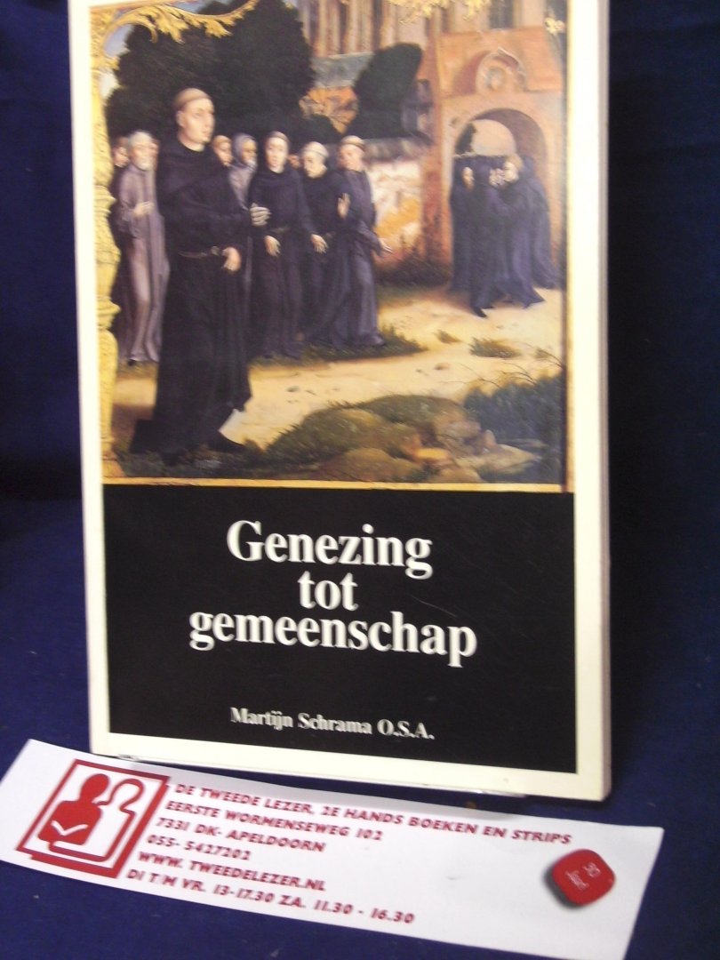 Schrama, Martijn - Genezing tot gemeenschap; over spiritualiteit van Sint Augustinus