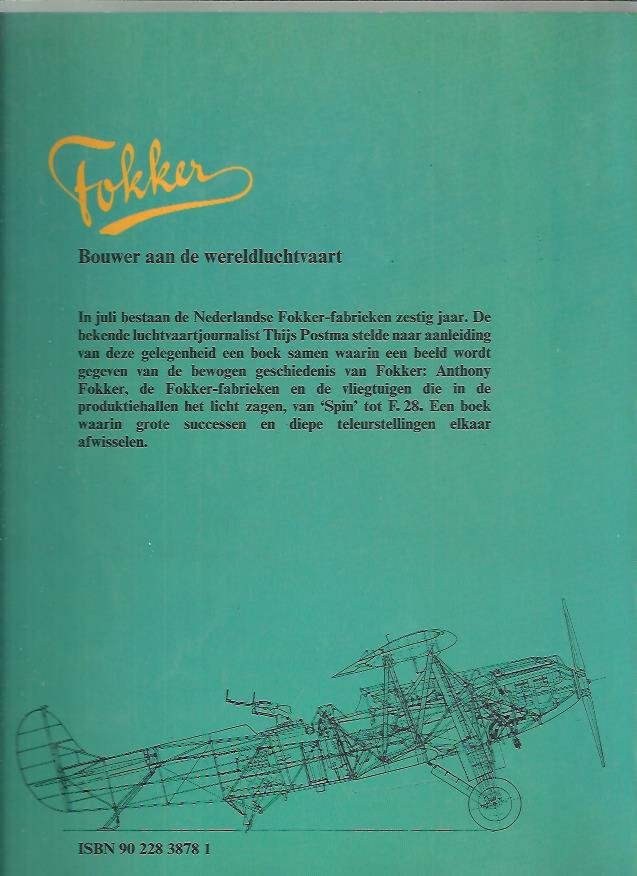Postema, thijs - Fokker bouwer aan de wereldluchtvaart / druk 1