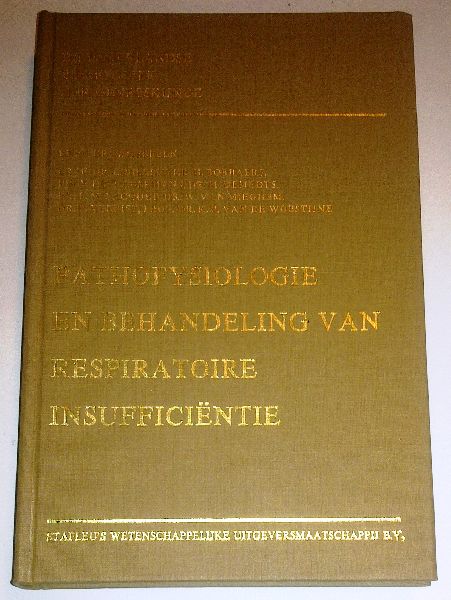Gyselen - Billiet - Bobbaers - Cosemans - Demedts - Lacquet - Van Mieghem - Verbist - Van De Woestijne - Pathofysiologie en behandeling van respiratoire insufficiëntie