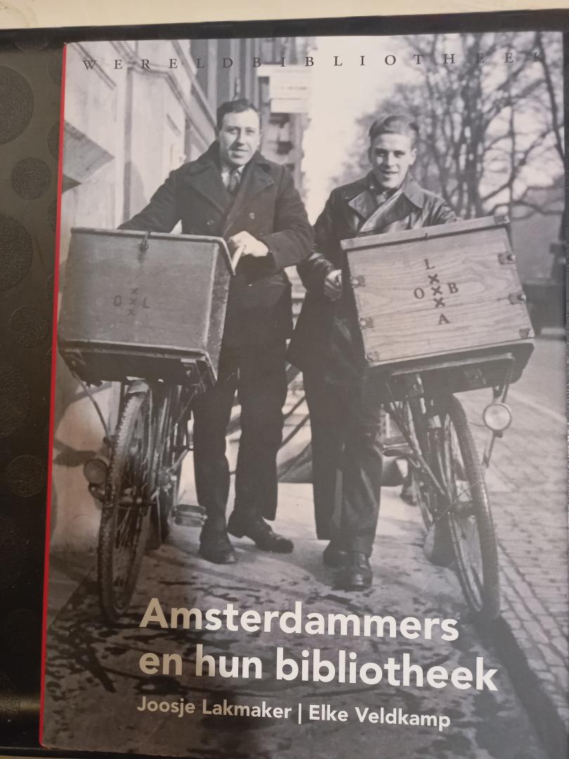 Lakmaker, Joosje en Veldkamp, Elka - Amsterdammers en hun bibliotheek. OBA 1919-2019