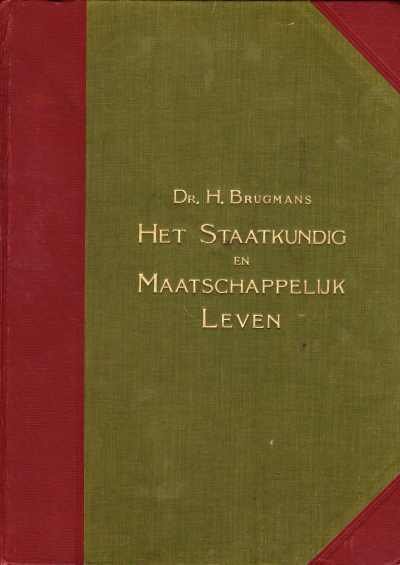 Dr. H. Brugmans en C.H. Peters - Het Staatkundig en Maatschappelijk Leven (Oud Nederlandsche Steden.)