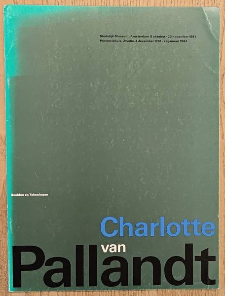 SM 1981: - Charlotte van Pallandt. Beelden en tekeningen. Catalogue 685