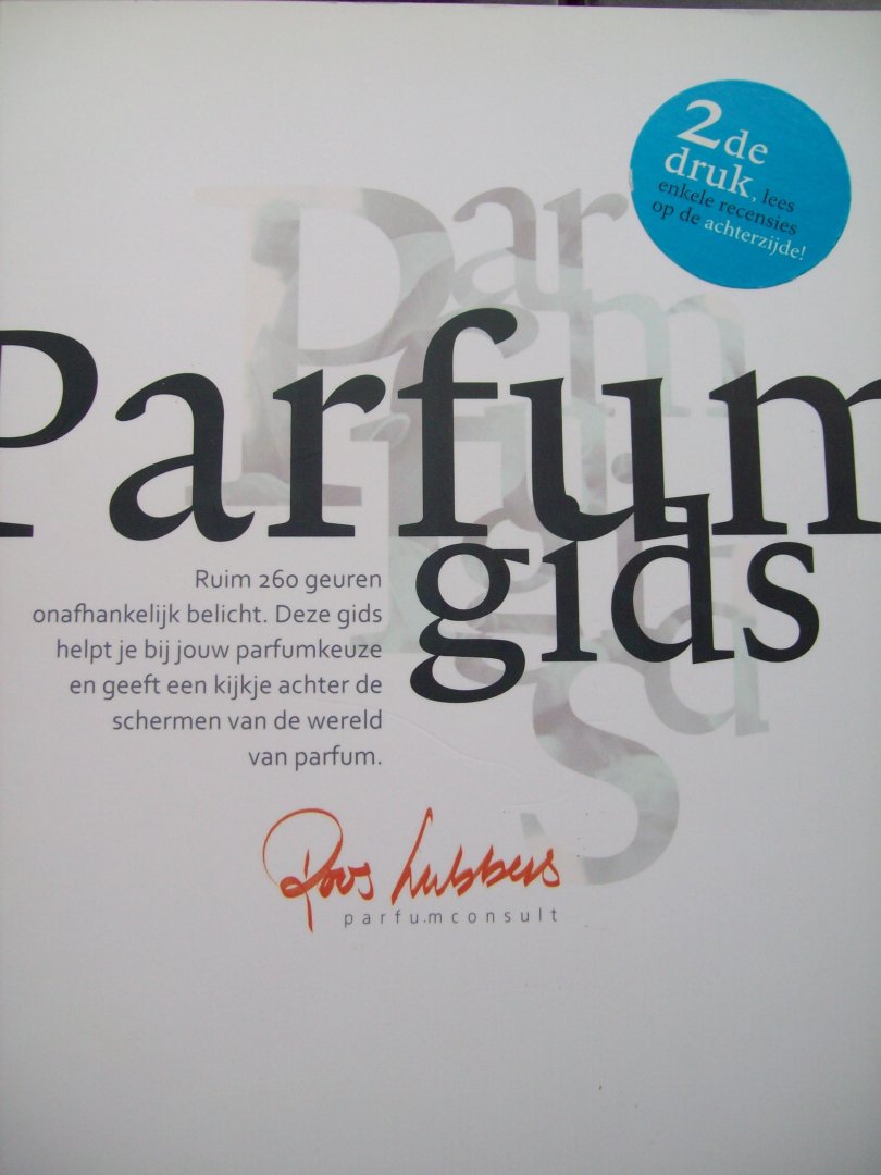 Roos Lubbers - "Parfumgids"  Ruim 260 geuren onafhankelijk belicht.