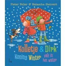 Feller, Pieter en Natascha Stenvert - Kolletje & Dirk: Koning winter valt in het water