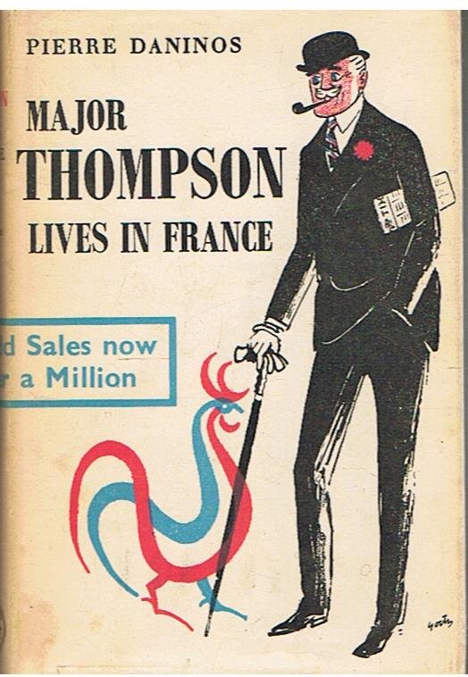 Daninos, Pierre en Goetz, Walter (drawnings) - Major Thompson lives in France and discovers the French