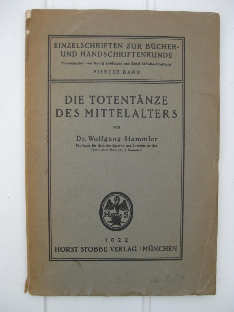 Stammler, Wolfgang - Die Totentänze des Mittelalters.