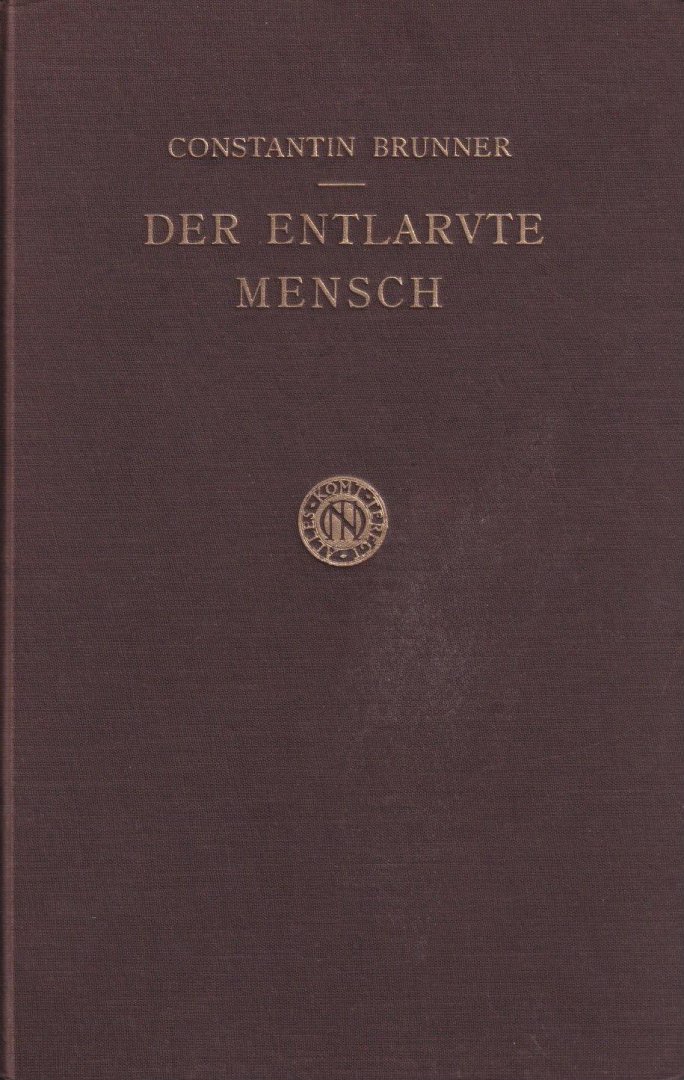 Brunner, Constantin - Entlarvte Mensch
