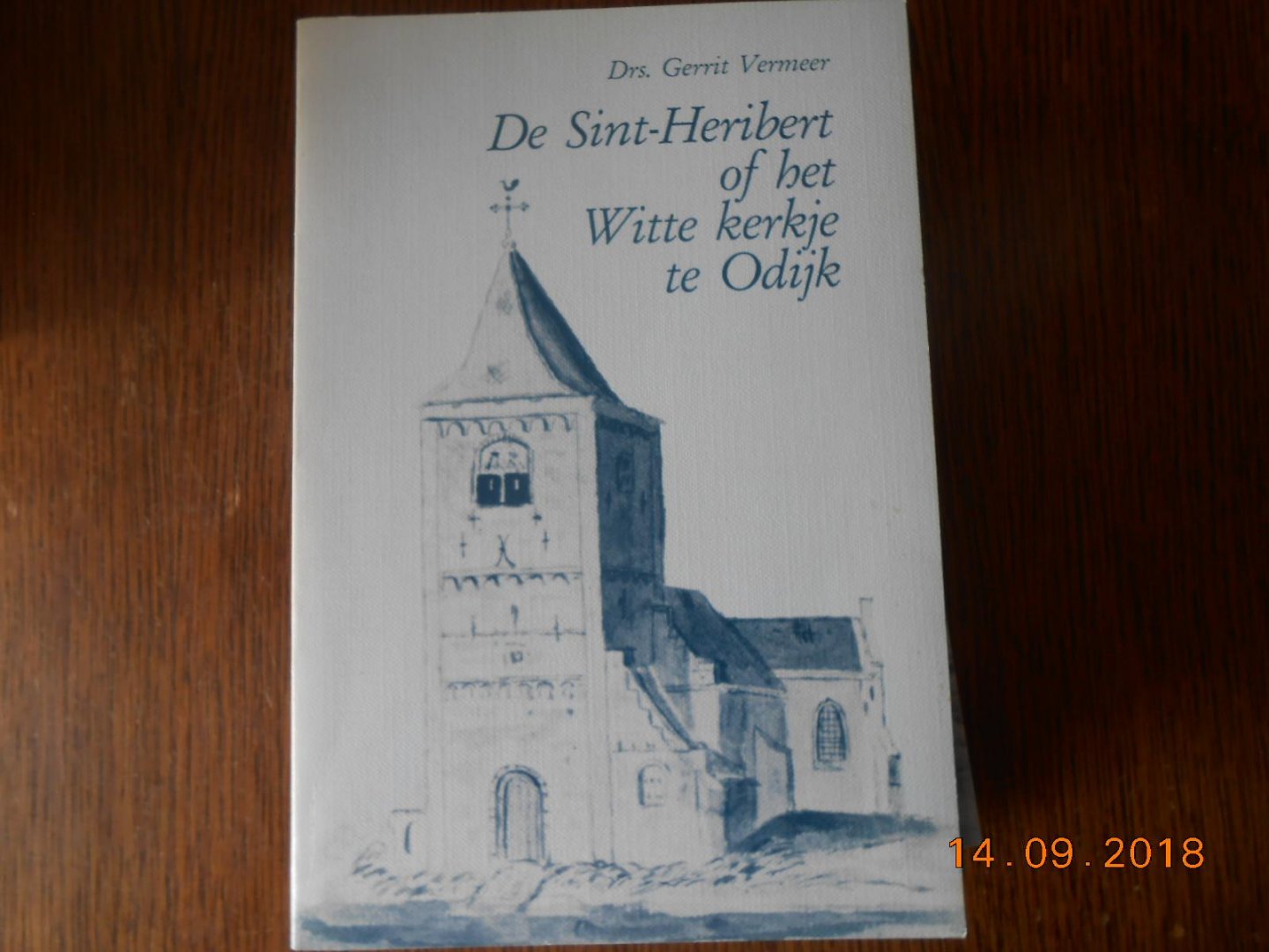 Drs Gerrit Vermeer - De Sint-Heribert of het Witte kerkje te Odijk