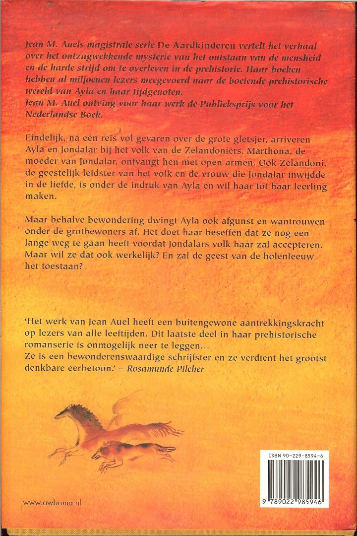 Auel, Jean M  .. vertaling Henny van Gulik en Ingrid Toth  .. Omslagontwerp : Myosotis  Reclame Studio - Een vuurplaats in steen .. De Aardkinderen deel 5 .. FF Ontspannen  Lees plezier voor Uuuuuuuuuuuuuuuuuren ... echt een dikke pil