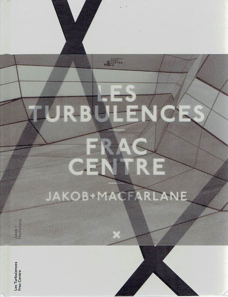 JAKOB & MACFARLANE - Jakob + Macfarlane - Frac Centre - Les Turbulences.