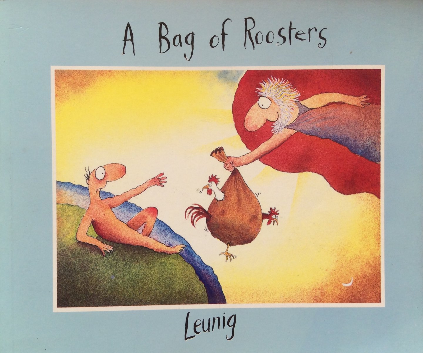 Leunig, Michael - A bag of roosters