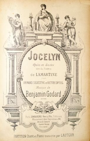 Godard, Benjamin: - Jocelyn. Opéra en 4 actes tiré du poème de Lamartine par Armand Silvestre et Victor Capoul. Op. 100. Partition chant et piano transcrite par l`auteur