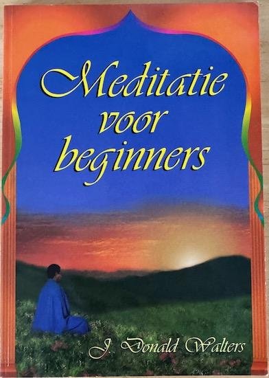 Walters, J. Donald - MEDITATIE VOOR BEGINNERS. Muziekcassette ontbreekt.