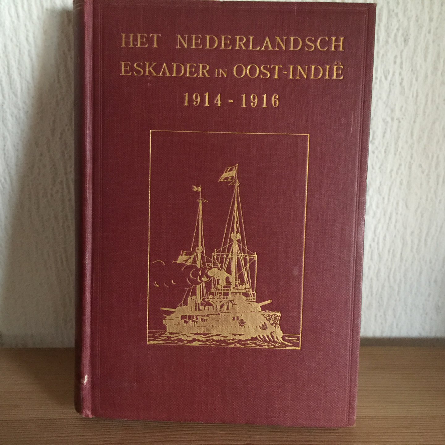 F BAUDUIN - Het Nederlandsch Eskader in Oost Indië 1914-1916