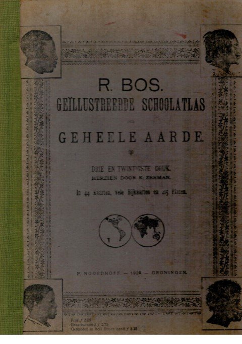 Bos, R.. - Geïllustreerde schoolatlas der geheele Aarde.