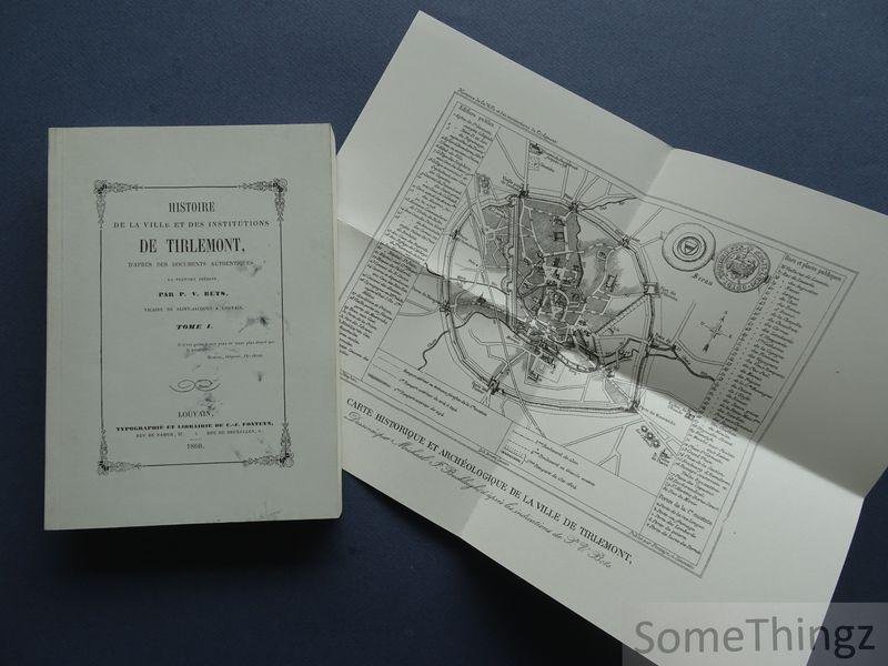 Pierre Vincent Bets. - Histoire de la ville et des institutions de Tirlemont, d'après des documents authentiques, la plupart inédits. Tome I. [Facsimile]