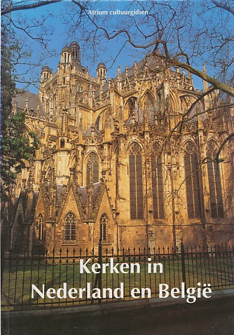 Burger, Matthijs J. - Kerken in Nederland en België. Een Atrium Cultuurgids.