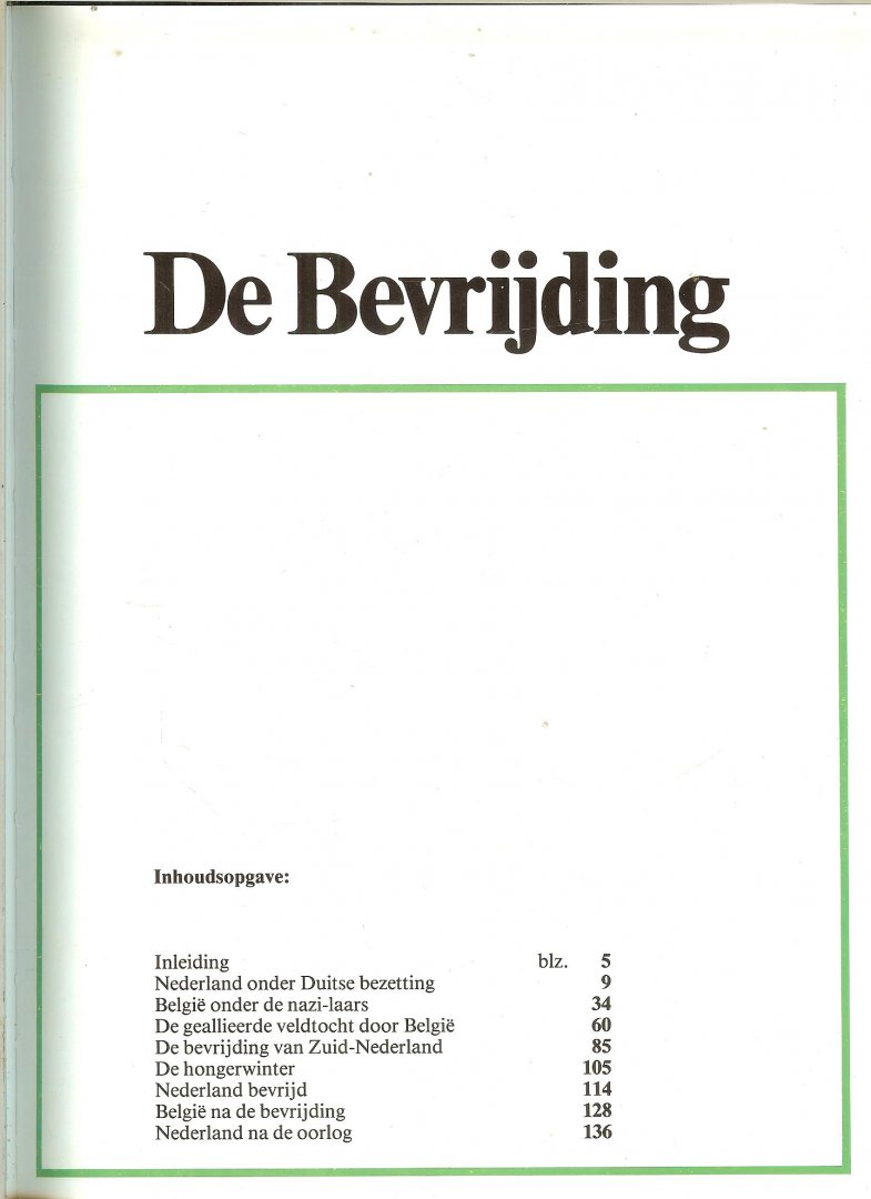 Hoek K.A. van den en Star Busmann, C.W. & John Preger .. .. met heel veel zwart - wit & kleuren Illustraties - De Bevrijding .. uit Serie De Tweede Wereldoorlog .. De voedselaanvoer stokt en De grote razzia in Rotterdam