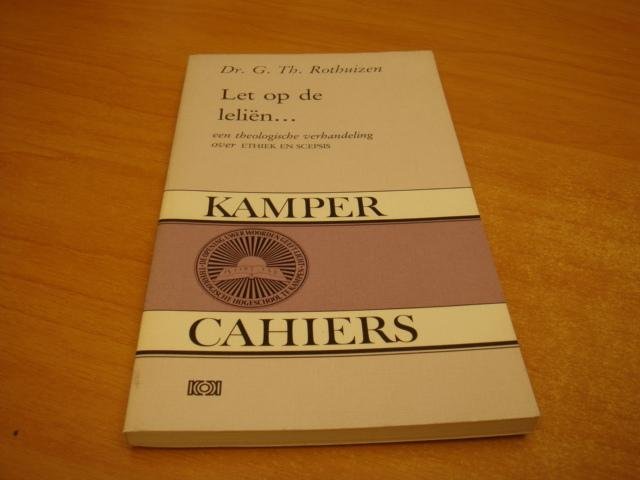 Rothuizen, G Th - Let op de lelien