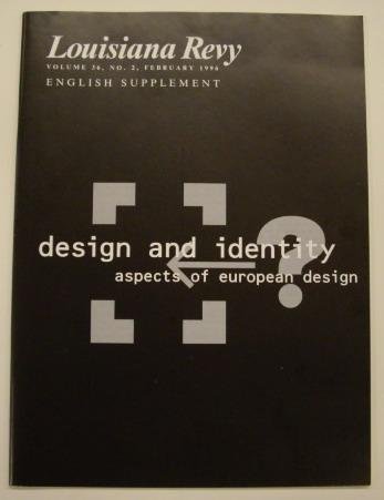 LOUISIANA MUSEUM [ED.]: & KJELDSEN, KJELD [ED.]. - Design and identity: aspects of European design Louisuana Revy; Vol. 36, No. 2; february 1996. English supplement.