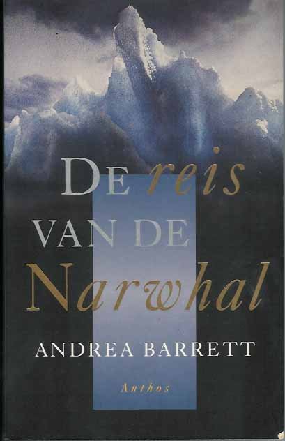 Barrett, Andrea. - De Reis van de Narwal 1855-1856.