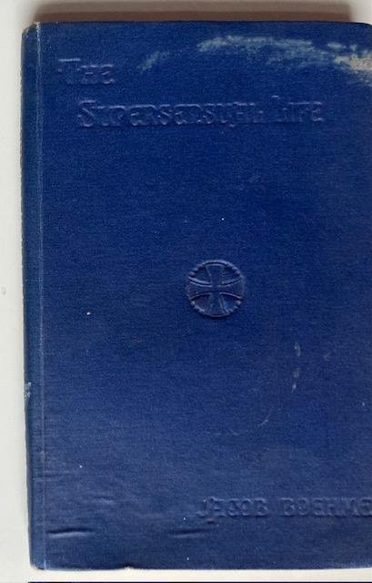 Boehme.J. (Jacob Behmen) - The supersensual life or the life which is above sense : being two dialogues between a scholar or disciple and his master