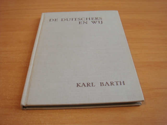 Barth, Karl - De Duitschers en wij