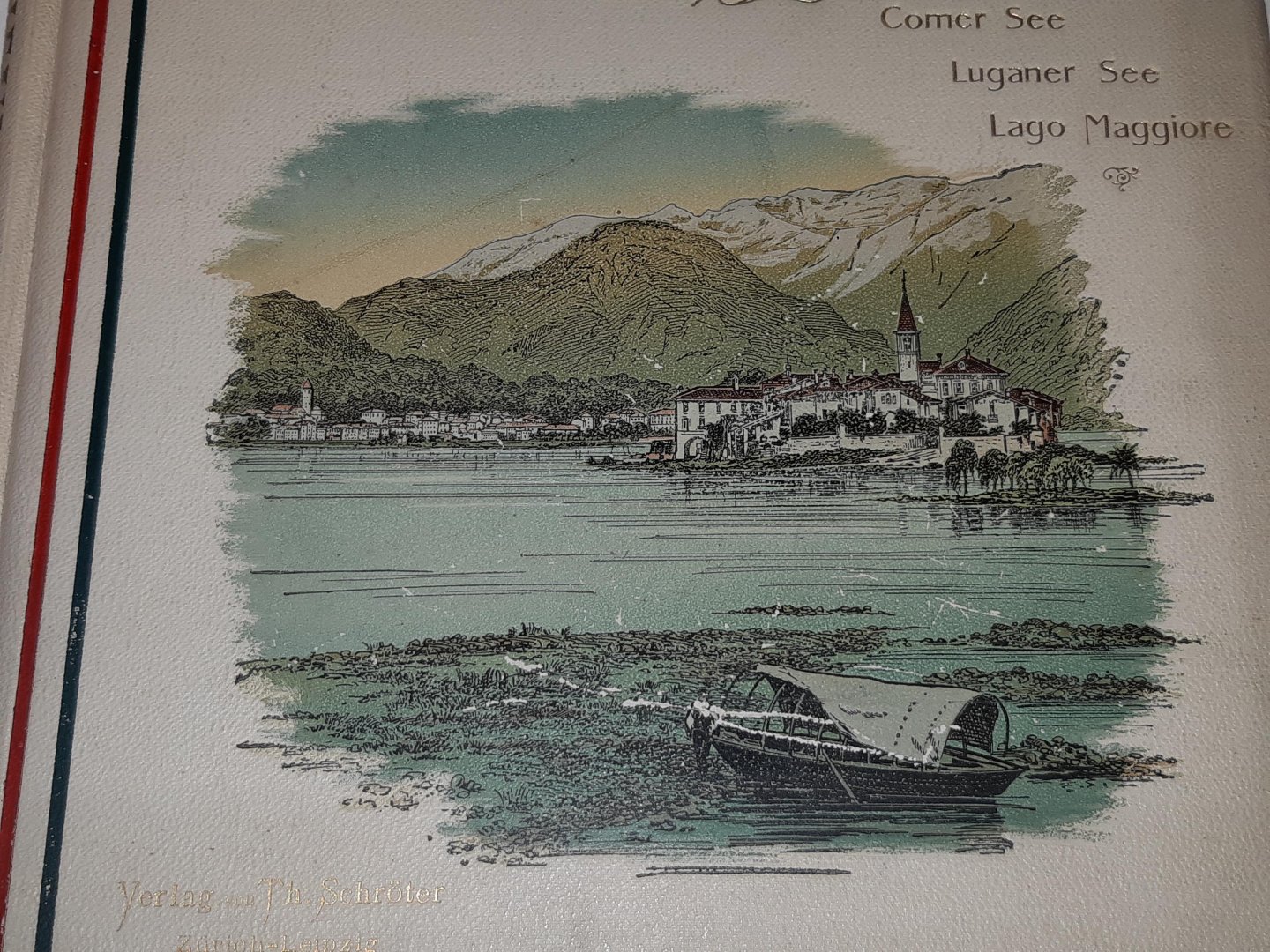 Béha, dr. C. Aug. - Die Italienischen Seen. Comer See * Luganer See * Lago Maggiore