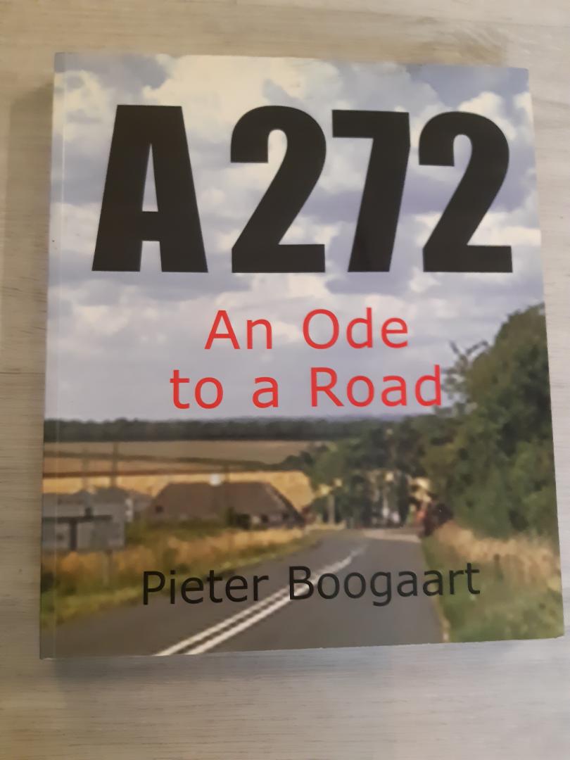 Boogaart, Pieter - A272 An Ode to a Road
