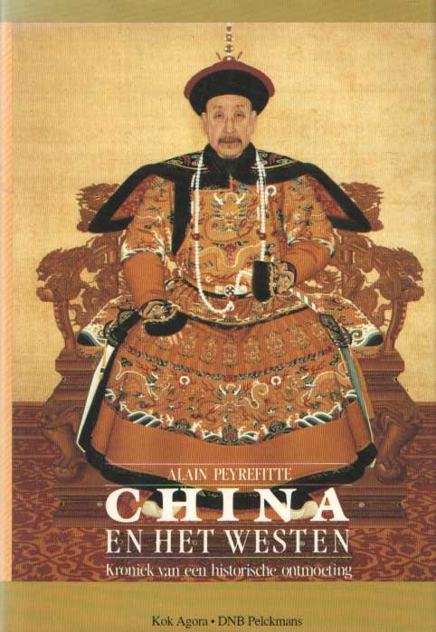 Peyrefitte, Alain - China en het Westen. Kroniek van een historische ontmoeting