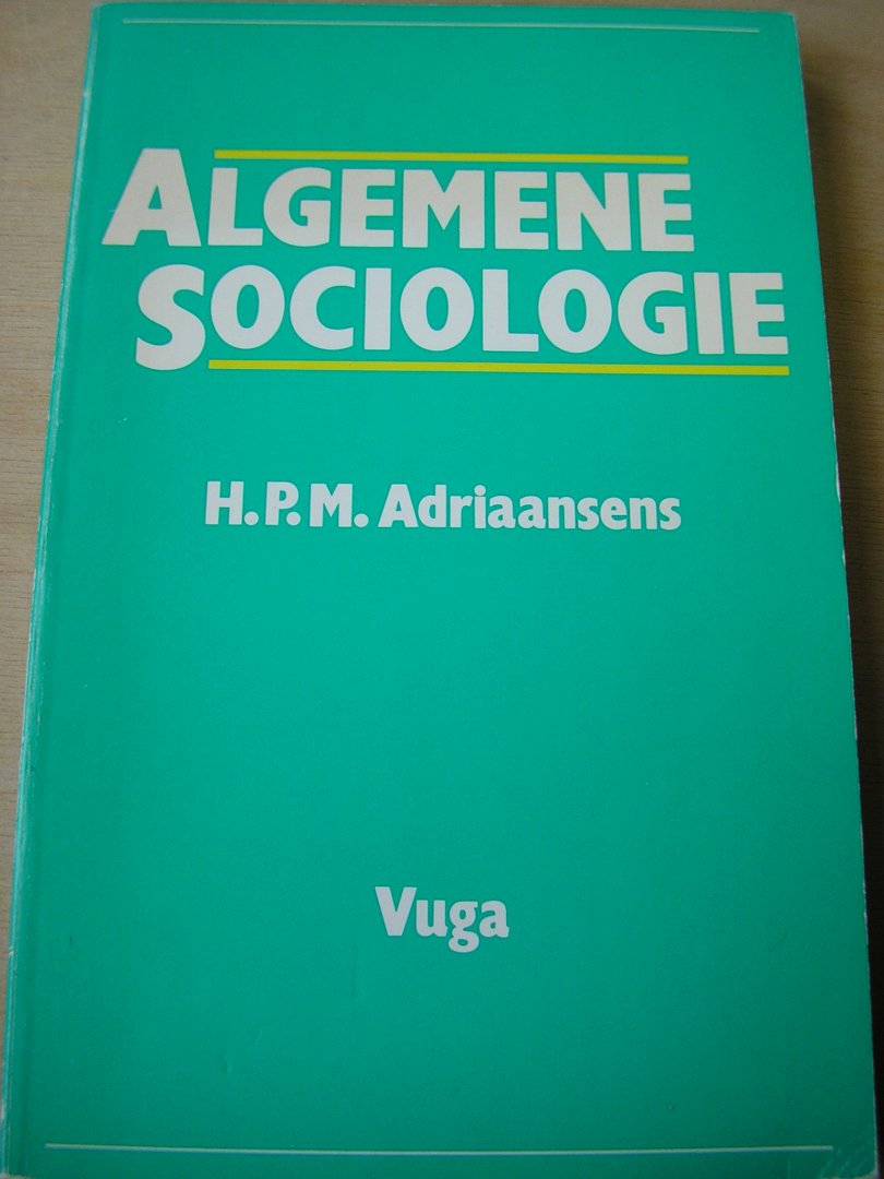 Adriaansens, Hans P.M. - Algemene sociologie
