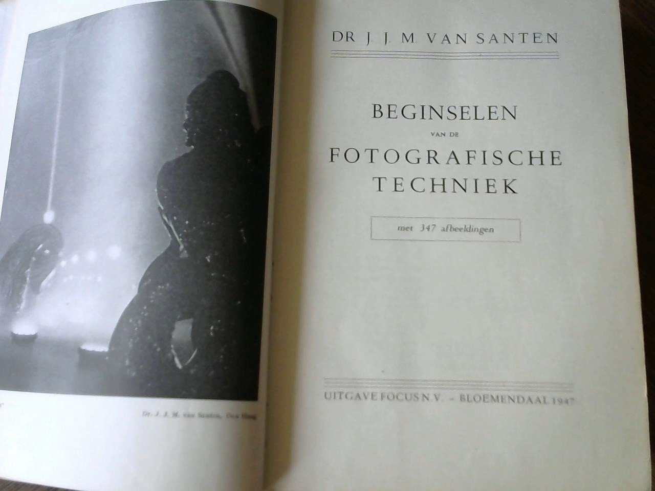 Santen Dr. J.J.M. van - Beginselen van de fotografische techniek met 347 afbeeldingen