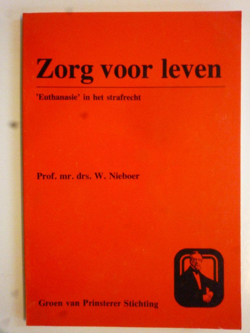 Nieboer, Prof Mr Drs W. - Zorg voor leven. Euthanasie in het strafrecht