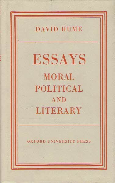 HUME, David - Essays - Moral, Political and Literary.