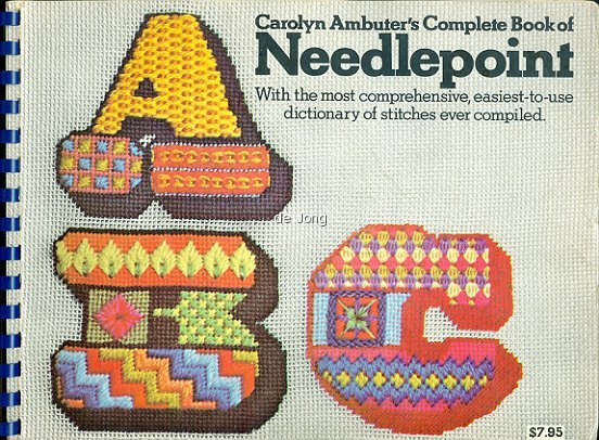  - Carolyn Ambuter's Complete Book of Needlepoint