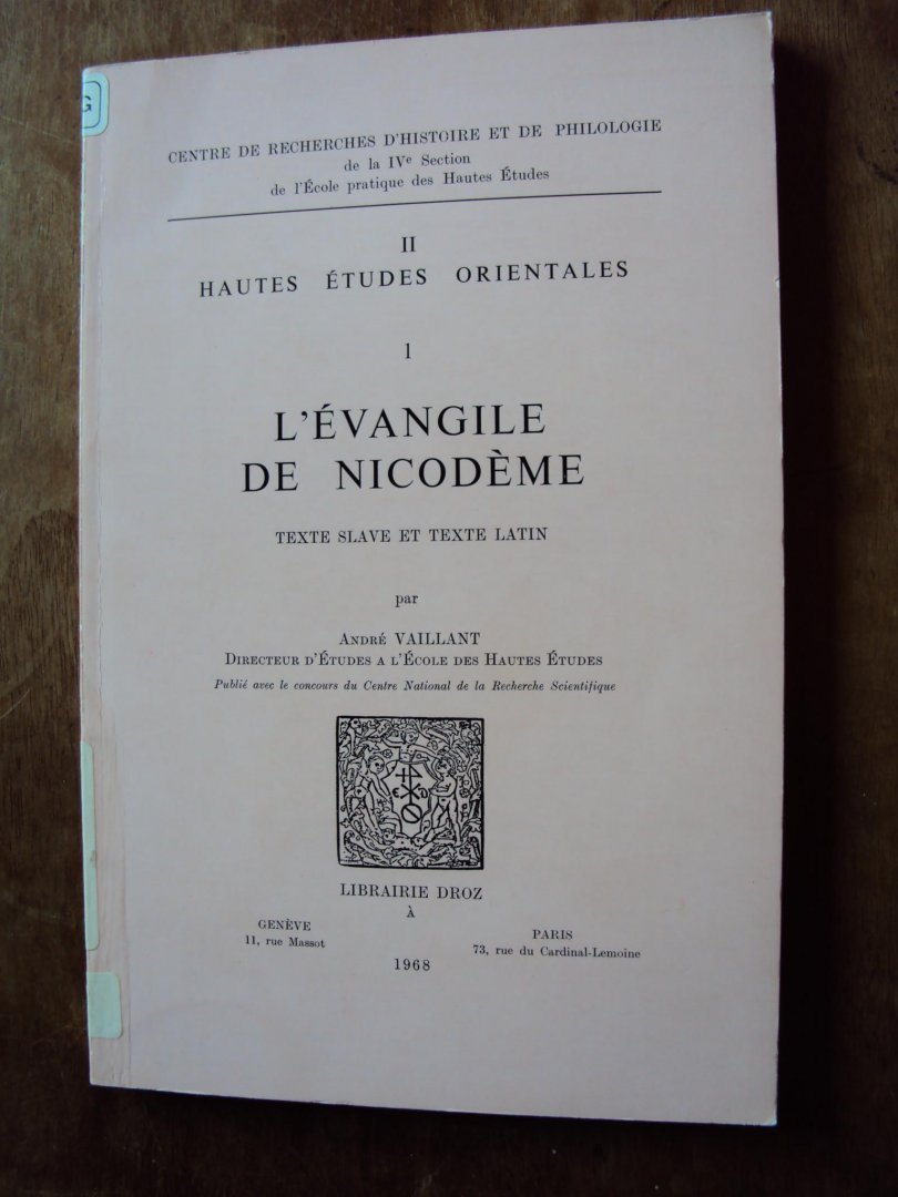 Vaillant, André - L'évangile de Nicodème. Texte slave et texte latin