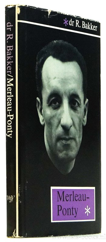 MERLEAU-PONTY, M., BAKKER, R. - Merleau-Ponty.