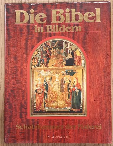 HAHN, KARL-FRIEDRICH. & EBERHARD, ZWINK. - Die Bibel in Bildern, Schatzkammer der Malerei