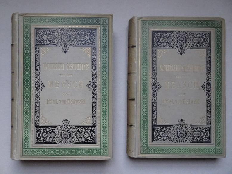 Hellwald, Friedrich von. - Natuurlijke geschiedenis van den mensch. 2 delen compleet.