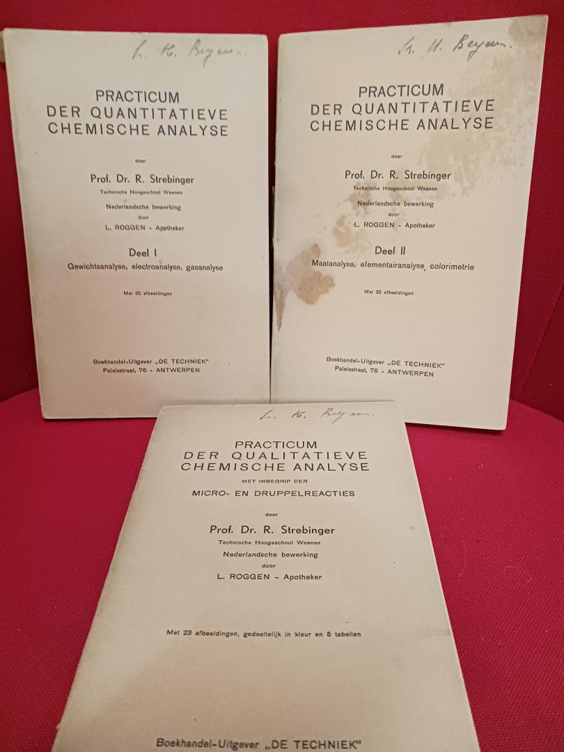 Strebinger, Prof. Dr. R. - Practicum der Qualitatieve Chemische Analyse - 3 delen