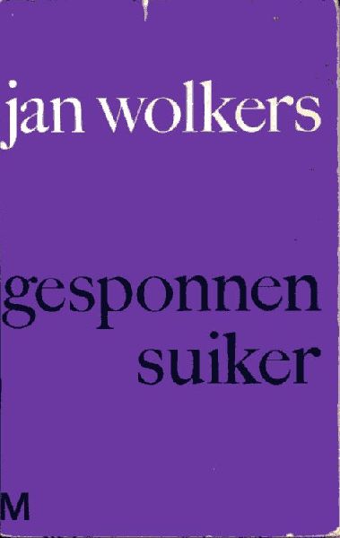 Wolkers, Jan - Gesponnen Suiker