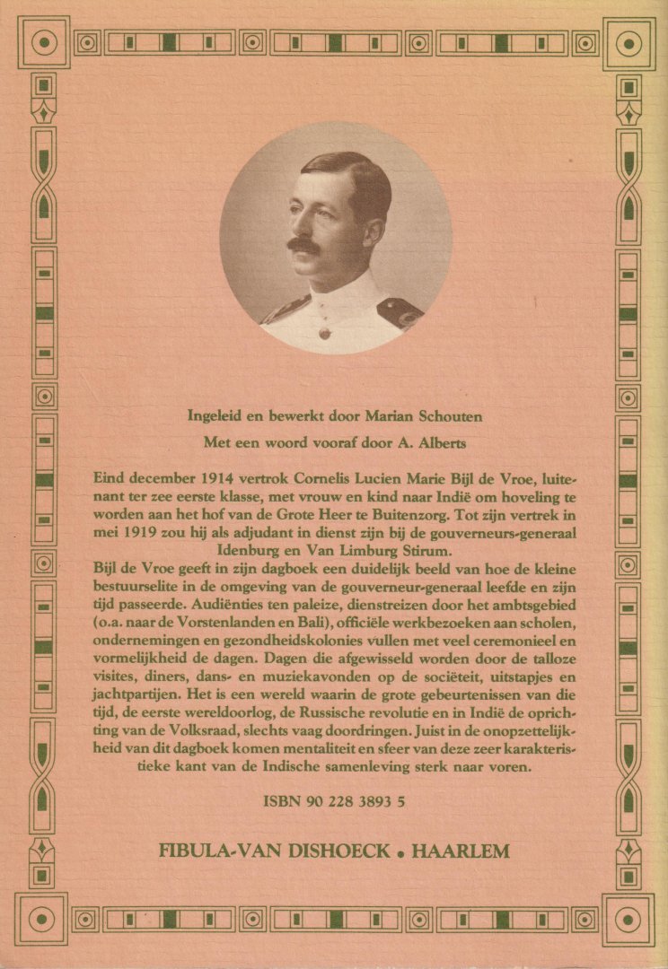 C.L.M. Bijl de Vroe, inleiding en bewerking door Marian Schouten, voorwoord door A. Alberts - Rondom de Buitenzorgse troon - Indisch dagboek van C.L.M. Bijl de Vroe 1914-1919