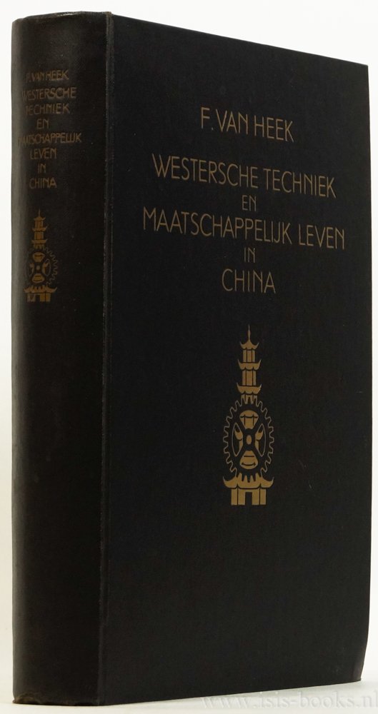 HEEK, F. VAN - Westersche techniek en maatschappelijk leven in China.