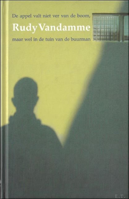 Rudy Vandamme - appel valt niet ver van de boom, maar wel in de tuin van de buurman. (met opdracht)
